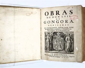 Gongora, Don Luis de.  "Obras de Don Luis de Gongoria".  Brussels; Francisco Foppens, MDCLIX (1659).  Vellum bound with gilt edges, 8vo (9" high).  Wear and some losses, distortion, pages with some toning and foxing, repaired title page, library stamps.  ESTIMATE $40-60