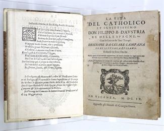 Campana, Cesare.  "La Vita del Catholico et Inuittissimo Don Filippo II d'Austria".  Venice; Giogrio Greco, MDCIX (1609).  Half leather over marbled boards, 8vo (8 3/4" high).  Minor wear and losses, pages with some toning and foxing.  ESTIMATE $40-60