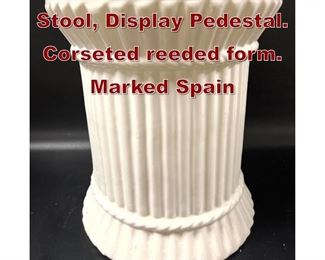 Lot 614 Spain Glazed Pottery Stool, Display Pedestal. Corseted reeded form. Marked Spain