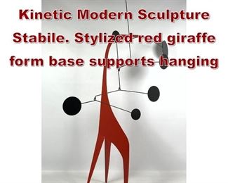 Lot 647 Tall Contemporary Kinetic Modern Sculpture Stabile. Stylized red giraffe form base supports hanging 