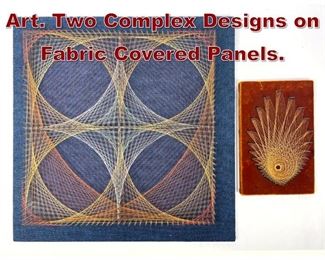 Lot 736 2pc Modernist String Art. Two Complex Designs on Fabric Covered Panels. 
