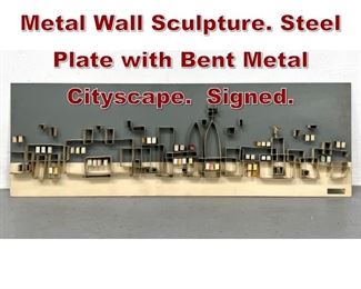 Lot 764 HELENA TYNELL Metal Wall Sculpture. Steel Plate with Bent Metal Cityscape. Signed.