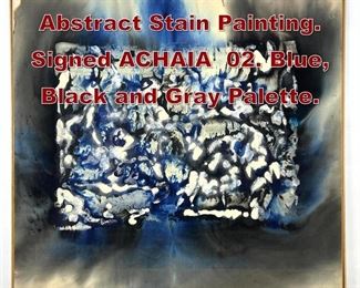 Lot 813 Oversized Modernist Abstract Stain Painting. Signed ACHAIA 02. Blue, Black and Gray Palette. 