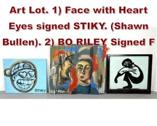 Lot 819 3pc Contemporary Art Lot. 1 Face with Heart Eyes signed STIKY. Shawn Bullen. 2 BO RILEY Signed F