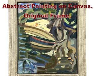 Lot 824 Artist Signed Abstract Painting on Canvas. Original Frame. 