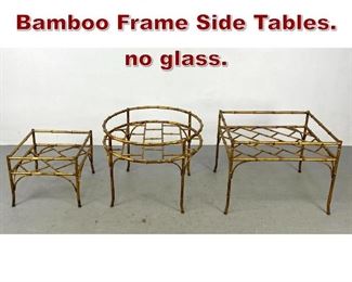 Lot 918 3pc Gilt Iron Faux Bamboo Frame Side Tables. no glass. 