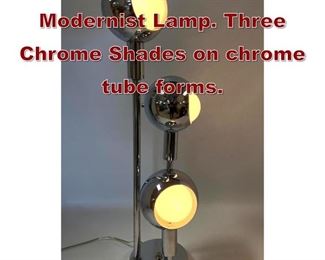 Lot 977 70 s Chrome Ball Modernist Lamp. Three Chrome Shades on chrome tube forms. 