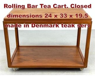 Lot 1004 Danish Modern Teak Rolling Bar Tea Cart. Closed dimensions 24 x 33 x 19.5 made in Denmark teak serv