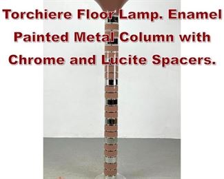 Lot 1025 Modernist OPTIQUE Torchiere Floor Lamp. Enamel Painted Metal Column with Chrome and Lucite Spacers. 