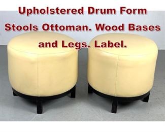 Lot 1083 Pr LILY JACK Upholstered Drum Form Stools Ottoman. Wood Bases and Legs. Label. 