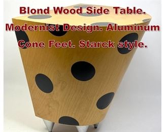 Lot 1095 Black Polka Dot Blond Wood Side Table. Modernist Design. Aluminum Cone Feet. Starck style. 