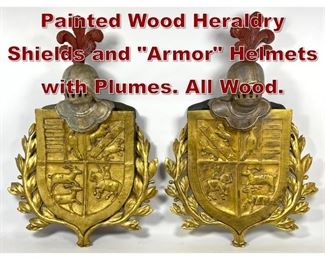 Lot 1122 Pr Carved and Painted Wood Heraldry Shields and Armor Helmets with Plumes. All Wood. 