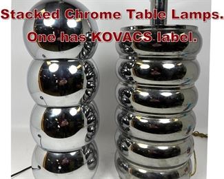 Lot 1131 2pc Modernist Stacked Chrome Table Lamps. One has KOVACS label. 