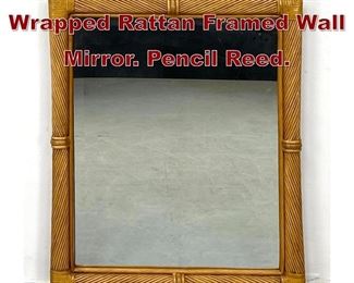 Lot 1157 Stylish Twisted and Wrapped Rattan Framed Wall Mirror. Pencil Reed. 