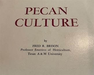 Texas A & M University Pecan Culture by Fred R. Brison 