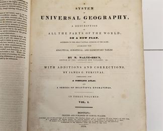 190 year old leather bound book written by M. Malte-Brun and published in 1834 by Samuel Walker of Boston. This is Volume One only (there were originally three volumes in the set) entitled "A System of Universal Geography, or A Description of All The Parts Of The World, On A New Plan According To The Great Natural Divisions of The Globe. Accompanied With Analytical, Synoptical and Elementary Tables With Additions and Corrections by James G. Percival". Includes maps and engravings.