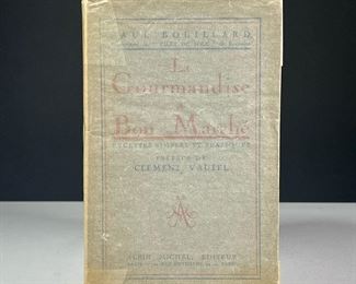 [SIGNED] PAUL BOUILLARD | A softcover copy of La Gourmandise a bon Marche by Paul Bouillard, dedicated and signed by the author dated 1931, 1925 edition, 