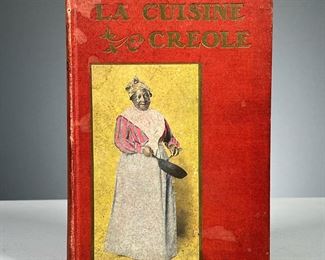 LA CUISINE CREOLE | 1885 2nd Edition, Bitting 539, Wheaton 113 From Leading Chefs and Noted Creole House-wives, Who Have Made New Orleans Famous for Its Cuisine