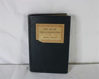 The Art of Cross Examination by Francis L. Wellman