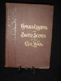 FAMOUS BATTLES OF THE CIVIL WAR WITH LARGE ENGRAVED PLATES.