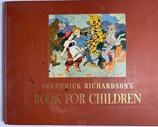 First Edition 1938 Frederick Richardsons Book for Children Illustrated by Frederick Richardson Published by M. A. Donohue & Co - 108 Pages With No Dust Jacket - Beautifully Illustrated
