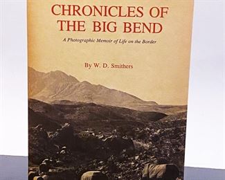 1st Edition Book Chronicles of The Big Bend by W D Smithers ........To register in order to place bids go to www.capitolsalesservices.hibid.com
