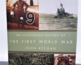 Book 'An Illustrated History of The First World War' by John Keegan.......To register in order to place bids go to www.capitolsalesservices.hibid.com
