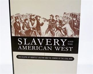 Book, 'Slavery and the American West' by Michael A. Morrison........To register in order to place bids go to www.capitolsalesservices.hibid.com