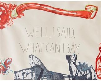 182
Raymond Pettibon
b. 1957
Untitled (Well, I Said), 2015
Collage, ink, watercolor, pen and graphite on paper
Signed and dated verso: Raymond Pettibone
26.125" H x 39.875" W
Estimate: $20,000 - $30,000
