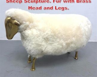 Lot 3 FrancoisXavier Lalanne style Sheep Sculpture. Fur with Brass Head and Legs.