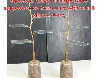 Lot 9 Pr Tall Tree Form Display Shelves. Heavy Granite Base supports tree form unit with small glass shelv