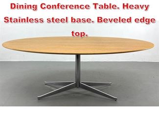 Lot 14 Florence Knoll Oval Oak Top Dining Conference Table. Heavy Stainless steel base. Beveled edge top. 