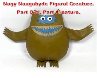 Lot 22 Vintage Nauga Monster. Nagy Naugahyde Figural Creature. Part Owl, Part Creature. 