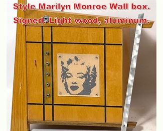 Lot 74 REYNOLDS Post Modern Style Marilyn Monroe Wall box. Signed. Light wood, aluminum.