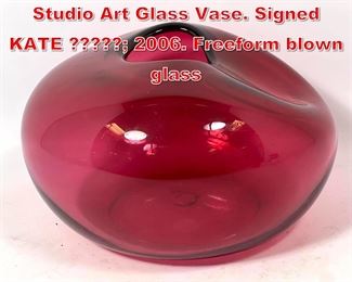 Lot 75 Cranberry Contemporary Studio Art Glass Vase. Signed KATE  2006. Freeform blown glass