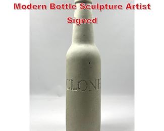 Lot 86 Cast Composite Stone Post Modern Bottle Sculpture Artist Signed
