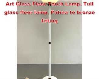 Lot 107 Barovier and Toso Murano Art Glass Floor Torch Lamp. Tall glass floor lamp. Patina to bronze fitting