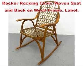 Lot 134 SNOCRAFT Snow Shoe Rocker Rocking Chair. Woven Seat and Back on Wood Frame. Label. 