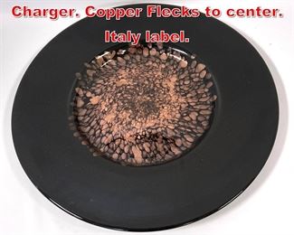 Lot 164 Murano Italy Art Glass Charger. Copper Flecks to center. Italy label. 