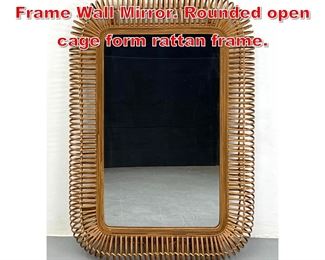 Lot 202 Large Modernist Rattan Frame Wall Mirror. Rounded open cage form rattan frame. 