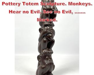 Lot 205 HOWARD PIERCE Glazed Pottery Totem Sculpture. Monkeys. Hear no Evil, See no Evil, ....... Marked. 