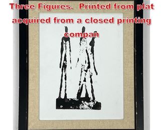 Lot 214 Alberto Giacometti Print of Three Figures. Printed from plat acquired from a closed printing compan