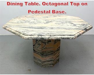 Lot 275 Modernist Marble Pedestal Dining Table. Octagonal Top on Pedestal Base. 