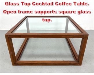 Lot 347 Modernist Teak Frame Glass Top Cocktail Coffee Table. Open frame supports square glass top. 