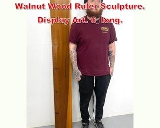 Lot 360 THINK BIG NYC Giant Size Walnut Wood Ruler Sculpture. Display Art. 6 long.
