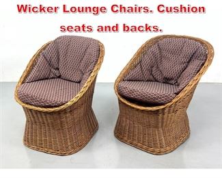 Lot 372 Pr Modernist Woven Rattan Wicker Lounge Chairs. Cushion seats and backs. 