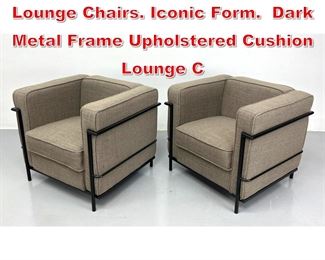Lot 375 Pr Le Corbusier LC3 style Lounge Chairs. Iconic Form. Dark Metal Frame Upholstered Cushion Lounge C