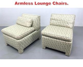 Lot 446 Pair Fully Upholstered Armless Lounge Chairs. 