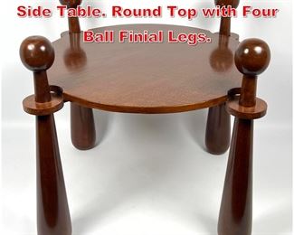Lot 461 Jean Royere style Dramatic Side Table. Round Top with Four Ball Finial Legs. 