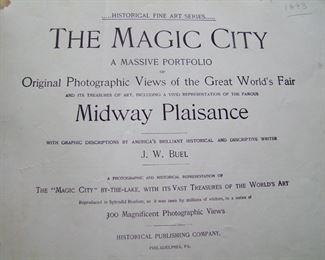 Lot 003  1894 "The Magic City" portfolio of photographic views of the Chicago Worlds Fair, by J. W. Buel, Phila., 200+ pages.  Over 300 images most images are almost full page w/text description below, 13 1/2" x 11".  Cond: Light wear overall with small stain on left upper corner of cover.   Est. $100-150.